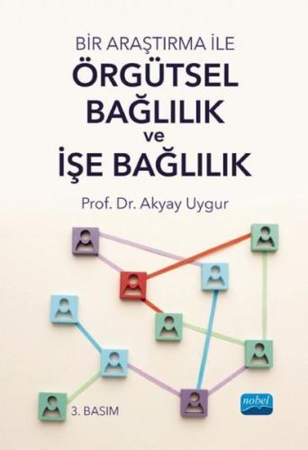 Bir Araştırma ile Örgütsel Bağlılık ve İşe Bağlılık