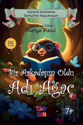 Bir Arkadaşım Oldu Adı Ağaç
