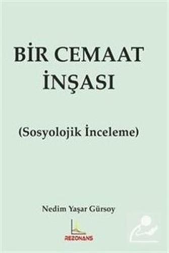 Bir Cemaat İnşası - Sosyolojik İnceleme