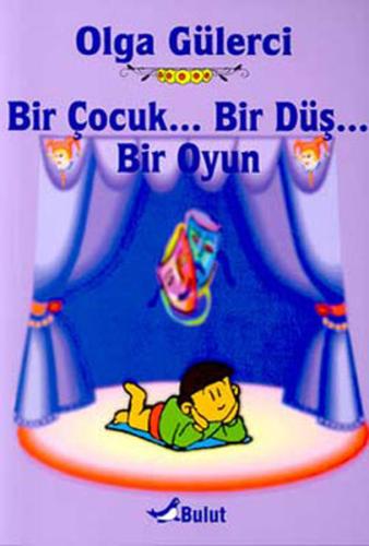 Bir ÇocukBir DüşBir Oyun