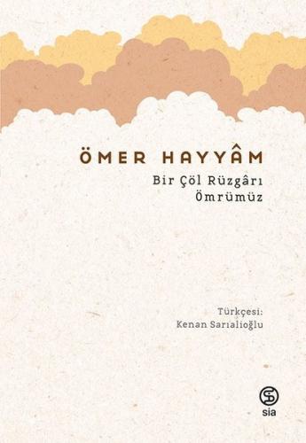 Bir Çöl Rüzgarı Ömrümüz | Kitap Ambarı