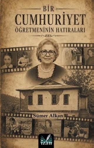 Bir Cumhuriyet Öğretmeninin Hatıraları | Kitap Ambarı