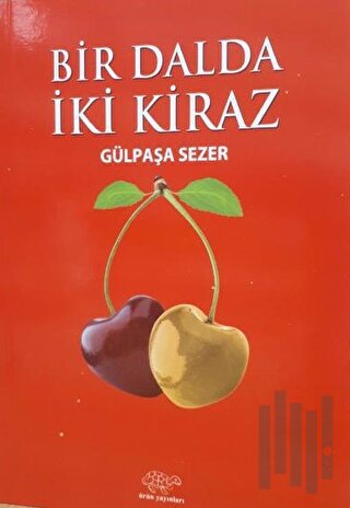 Bir Dalda İki Kiraz