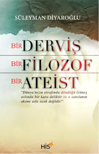 Bir Derviş Bir Filozof Bir Ateist