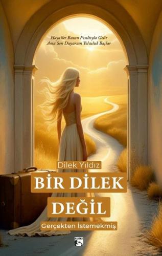 Bir Dilek Değil Gerçekten İstemekmiş