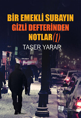 Bir Emekli Subayın Gizli Defterinden Notlar (1)