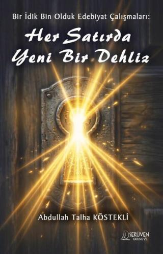 Bir İdik Bin Olduk Edebiyat Çalışmaları: Her Satırda Yeni Bir Dehliz