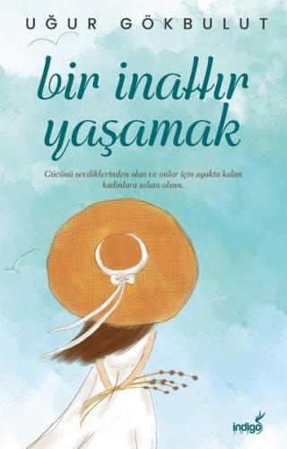 Bir İnattır Yaşamak | Kitap Ambarı