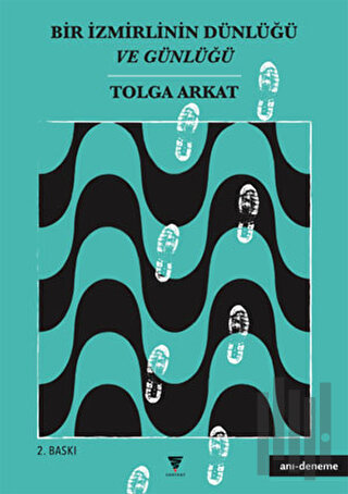 Bir İzmirlinin Dünlüğü ve Günlüğü | Kitap Ambarı