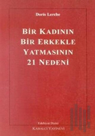Bir Kadının Bir Erkekle Yatmasının 21 Nedeni