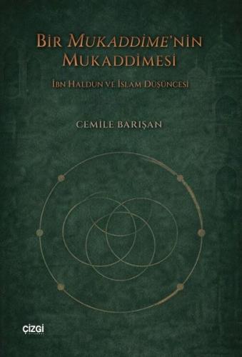 Bir Mukaddime'nin Mukaddimesi - İbn Haldun ve İslam Düşüncesi