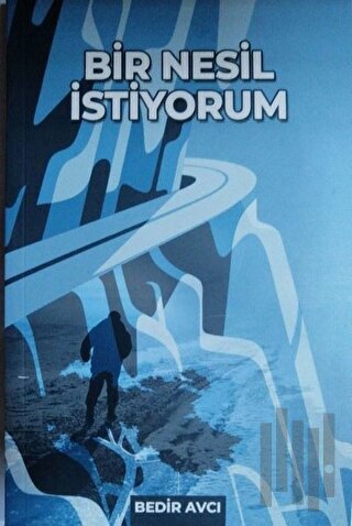 Bir Nesil İstiyorum