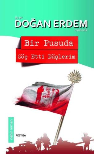 Bir Pusuda Göç Etti Düşlerim (Ciltli)