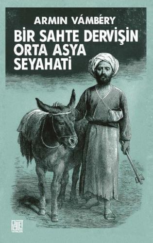 Bir Sahte Dervişin Orta Asya Seyahati