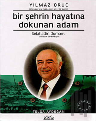 Bir Şehrin Hayatına Dokunan Adam