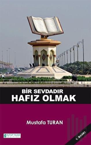 Bir Sevdadır Hafız Olmak