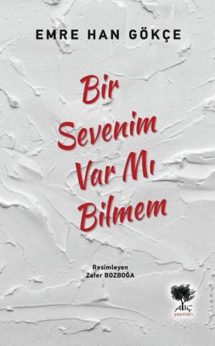 Bir Sevenim Var mı Bilmem | Kitap Ambarı