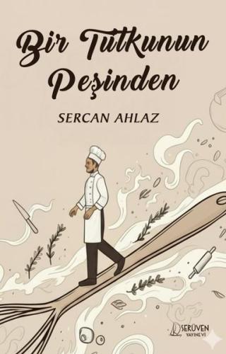 Bir Tutkunun Peşinden