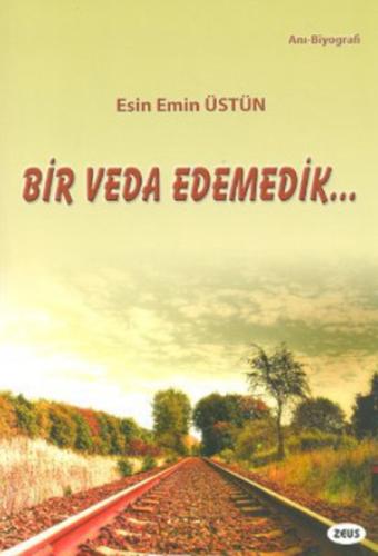 Bir Veda Edemedik | Kitap Ambarı