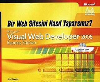 Bir Web Sitesini Nasıl Yaparsınız? Microsoft Visual Web Developer 2005