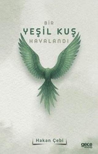 Bir Yeşil Kuş Havalandı