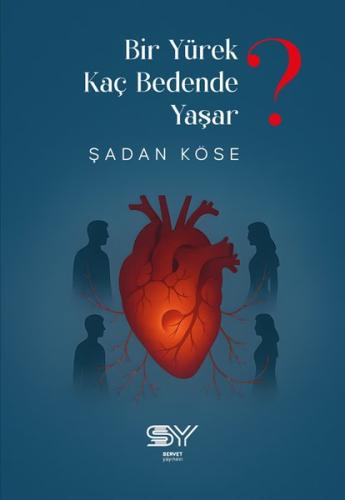 Bir Yürek Kaç Bedende Yaşar | Kitap Ambarı