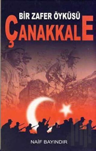 Bir Zafer Öyküsü Çanakkale