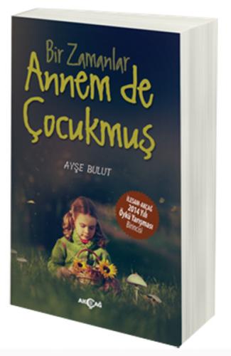 Bir Zamanlar Annem de Çocukmuş