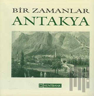 Bir Zamanlar Antakya