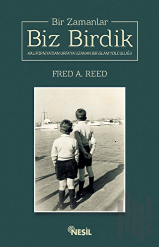 Bir Zamanlar Biz Birdik