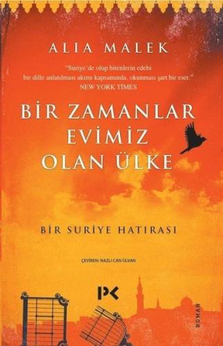 Bir Zamanlar Evimiz Olan Ülke - Bir Suriye Hatırası