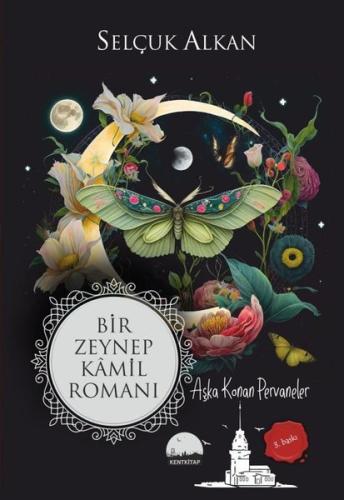 Bir Zeynep Kamil Romanı - Aşka Konan Pervaneler | Kitap Ambarı