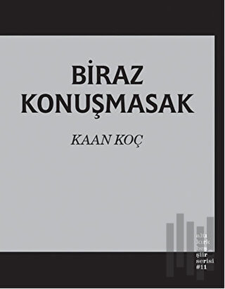 Biraz Konuşmasak