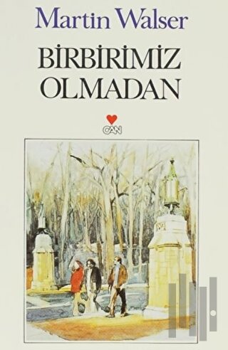 Birbirimiz Olmadan