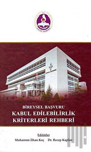 Bireysel Başvuru Kabul Edilebilirlik Kriterleri Rehberi (Ciltli)