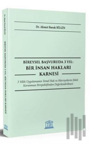 Bireysel Başvuruda 3 Yıl: Bir İnsan Hakları Karnesi