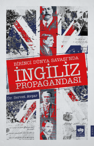 Birinci Dünya Savaşı'nda İngiliz Propagandası | Kitap Ambarı