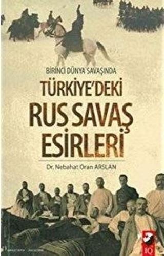 Birinci Dünya Savaşında Türkiye'deki Rus Savaş Esirleri
