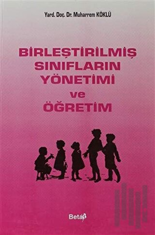 Birleştirilmiş Sınıfların Yönetimi ve Öğretim