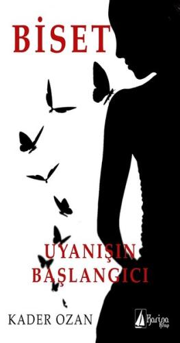 Biset-Uyanışın Başlangıcı