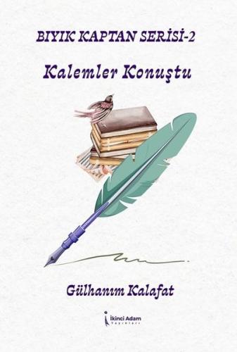 Bıyık Kaptan Serisi 2 - Kalemler Konuştu | Kitap Ambarı