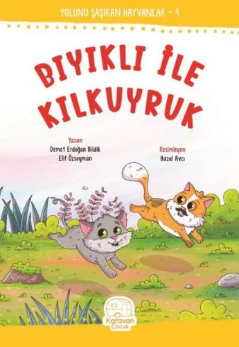 Bıyıklı ile Kılkuyruk - Yolunu Şaşıran Hayvanlar 4