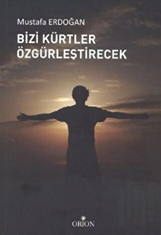 Bizi Kürtler Özgürleştirecek