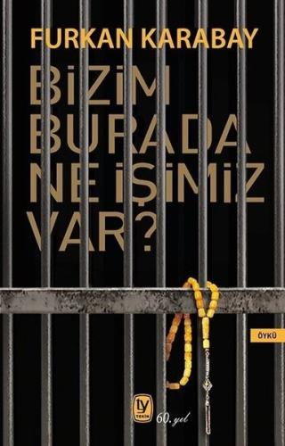 Bizim Burada Ne İşimiz var?
