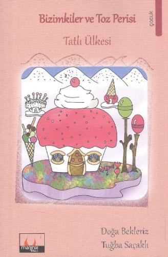 Bizimkiler ve Toz Perisi Tatlı Ülkesi