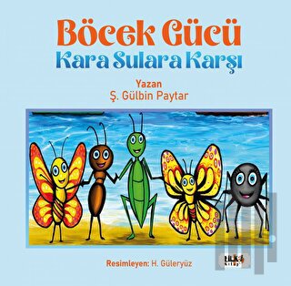 Böcek Gücü Kara Sulara Karşı