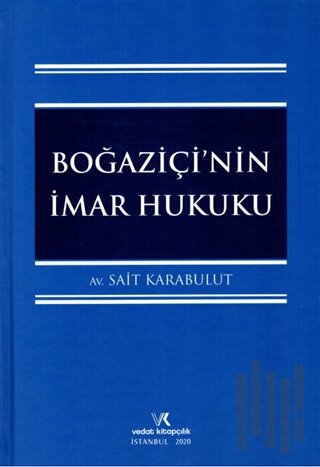 Boğaziçi'nin İmar Hukuku (Ciltli)