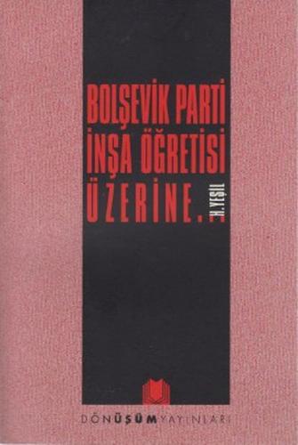Bolşevik Parti İnşa Öğretisi Üzerine | Kitap Ambarı
