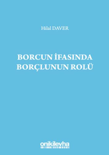 Borcun İfasında Borçlunun Rolü