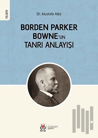 Borden Parker Bowne'un Tanrı Anlayışı